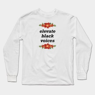 Elevate Black Voices - BLM Long Sleeve T-Shirt